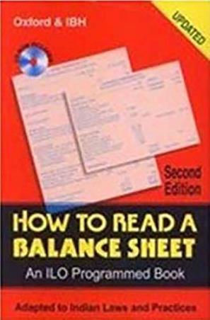 Book cover number 1 for How To Read A Balance Sheet : An ILO Programmed Book written by NA published by Oxford & IBH Publishing Co. Pvt. Ltd.
