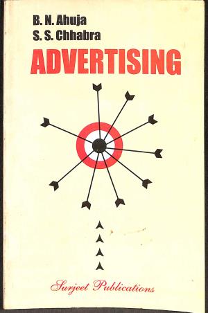 Book cover number 1 for Advertising written by B. N. Ahuja, S. S. Chhabra published by Surjeet Publications