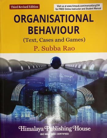 Book cover number 1 for Organisational Behaviour (Text, Cases And Games) written by P. Subba Rao published by Himalaya Publishing House