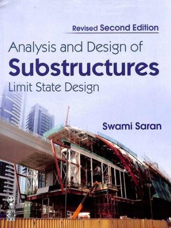 Book cover number 1 for Analysis And Design Of Substructures : Limit State Design written by Swami Saran published by Oxford & IBH Publishing Co. Pvt. Ltd.