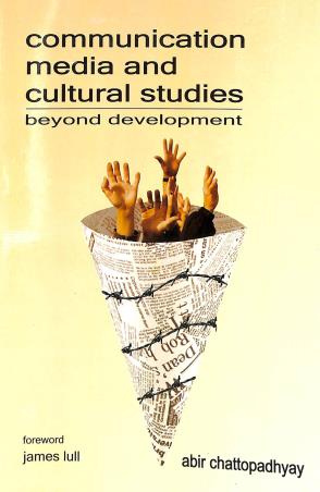 Book cover number 1 for Communication Media And Cultural Studies written by Abir Chattopadhyay published by Progressive Publishers