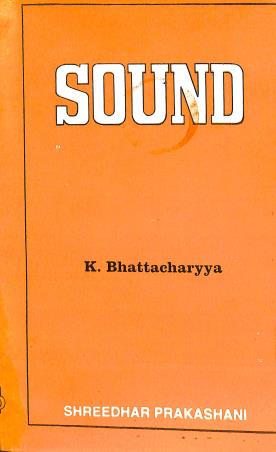 Book cover number 1 for Sound written by K. Bhattacharyya published by Shreedhar Prakashani