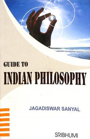 Book cover number 1 for Guide To Indian Philosophy written by Jagadiswar Sanyal published by Sribhumi Publishing House