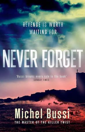 Book cover number 1 for Never Forget written by Michel Bussi published by Weidenfeld & Nicolson