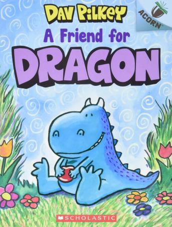 Book cover number 1 for A Friend For Dragon written by Dav Pilkey published by Scholastic