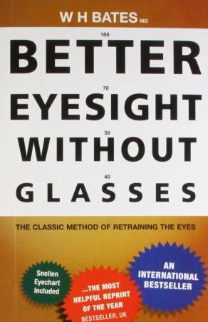 Book cover number 1 for Better Eyesight Without Glasses written by Dr.W.H. Bates published by Orient Paperbacks