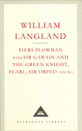 Book cover number 1 for Piers Plowman With Sir Gawain And The Green Knight, Pearl, Sir Orfeo written by William Langland published by Everyman's Library