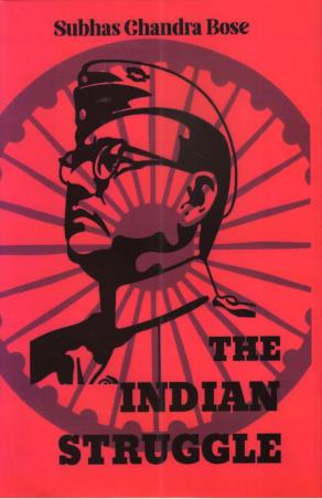 Book cover number 1 for The Indian Struggle written by Subhas Chandra Bose published by Abhishek Publications