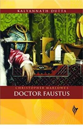 Book cover number 1 for Doctor Faustus : Christopher Marlowe written by Kalyannath Dutta published by The Book World