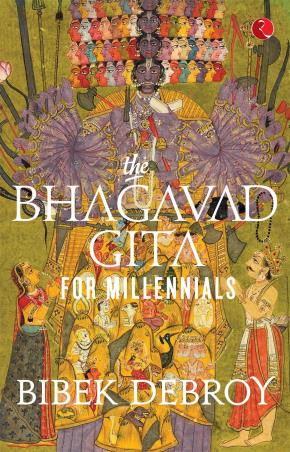Book cover number 1 for The Bhagavad Gita For Millennials written by Bibek Debroy published by Rupa Publications India