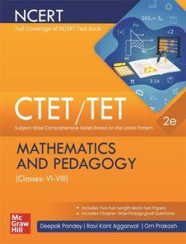 Book cover number 1 for CTET /TET Mathematics And Pedagogy (Classes 6-8) written by Deepak Pandey, Ravi Kant Aggarwal, Om Prakash published by McGraw Hill Education Private Limited