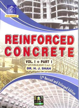 Book cover number 1 for Reinforced Concrete Vol. 1 part 1 & 2 written by H. J. Shah published by Charotar Publishing House Pvt. Ltd.