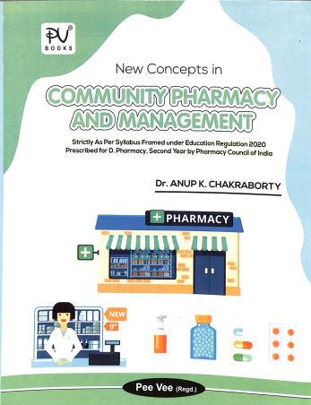 Book cover number 1 for New Concepts In Community Pharmacy And Management (D.Pharma 2nd Year) written by Anup K Chakrabarty published by S. Vikas And Company (Medical Publishers)
