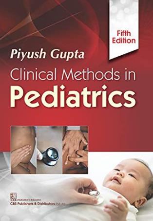 Book cover number 1 for Clinical Methods In Pediatrics written by Piyush Gupta published by CBS Publishers & Distributors Pvt. Ltd.