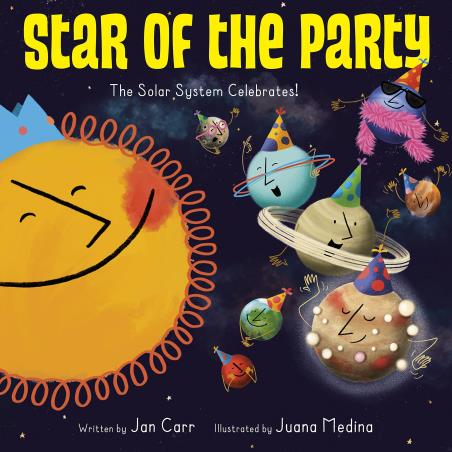 Book cover number 1 for Star Of The Party : The Solar System Celebrates! written by Jan Carr published by Dragonfly Books