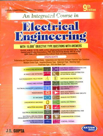 Book cover number 1 for An Integrated Course In Electrical Engineering (9th Edition) written by J. B. Gupta published by S. K. Kataria & Sons
