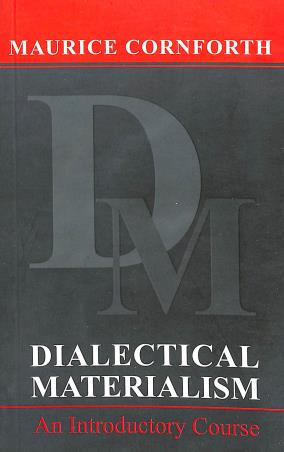 Book cover number 1 for Dialectical Materialism : An Introductory Course written by Maurice Cornforth published by National Book Agency Private Limited