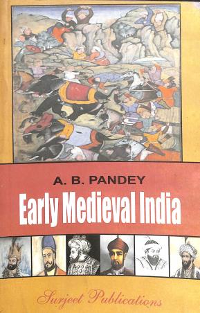 Book cover number 1 for Early Medieval India written by A. B. Pandey published by Surjeet Publications