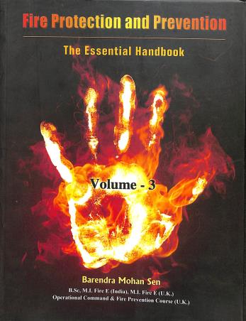 Book cover number 1 for Fire Protection And Prevention : The Essential Handbook Volume-3 written by Barendra Mohan Sen published by UBS Publishers' Distributors Pvt. Ltd.