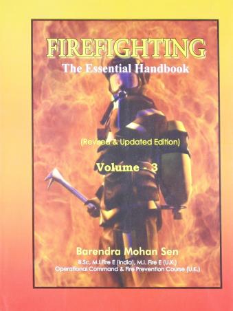Book cover number 1 for Fire Fighting The Essential Handbook Volume-3 written by Barendra Mohan Sen published by UBS Publishers' Distributors Pvt. Ltd.