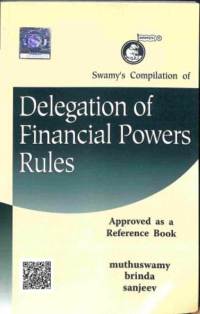 Book cover number 1 for Swamy's Complilation Of Delegation Of Financial Powers Rules written by Muthuswamy Brinda Sanjeev published by Swamy Publishers (P) Limited