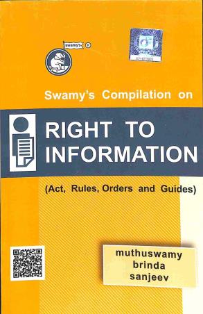 Book cover number 1 for Swamy's Compilation On Right To Information (Act, Rules, Orders And Guides) written by Muthuswamy Brinda Sanjeev published by Swamy Publishers (P) Limited
