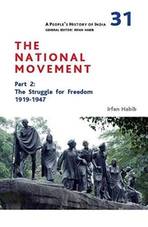 Book cover number 1 for A People`s History Of India 31 : The National Movement Part 2 - The Struggle For Freedom 1919–1947 written by Irfan Habib published by Tulika Books