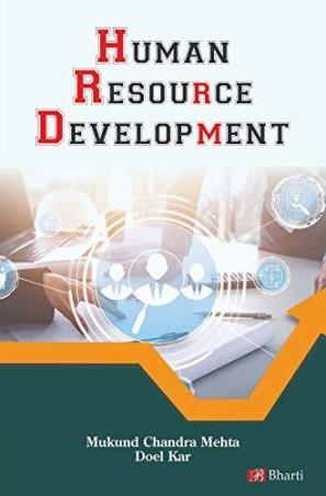 Book cover number 1 for Human Resource Development written by Mukund Chandra Mehta, Doel Kar published by Bharti Publications