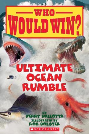 Book cover number 1 for Who Would Win? Ultimate Ocean Rumble written by Jerry Pallotta published by Scholastic
