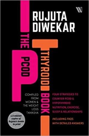 Book cover number 1 for The Pcod - Thyroid Book written by Rujuta Diwekar published by Westland