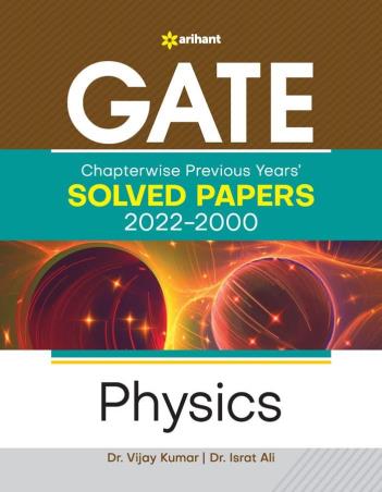 Book cover number 1 for GATE Chapterwise Previous Years' Solved Papers (2022-2000) Physics written by Vijay Kumar, Israt Ali published by Arihant Publications (India) Limited