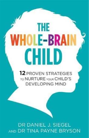 Book cover number 1 for The Whole-Brain Child written by Daniel Siegel, Tina Payne Bryson published by Constable & Robinson