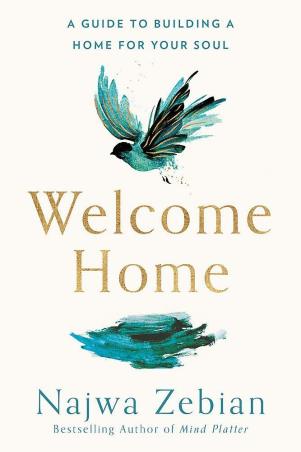 Book cover number 1 for Welcome Home : A Guide To Building A Home For Your Soul written by Najwa Zebian published by Yellow Kite