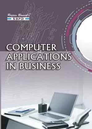 Book cover number 1 for Computer Applications In Business written by NA published by Sahitya Bhawan Publications