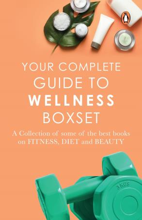 Book cover number 1 for Your Complete Guide To Wellness Boxset (Set Of 3 Books) written by Payal Gidwani Tiwari, Rujuta Diwekar, Jaishree Sharad published by Penguin Books
