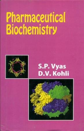 Book cover number 1 for Pharmaceutical Biochemistry written by S. P. Vyas, D. V. Kohli published by CBS Publishers & Distributors Pvt. Ltd.