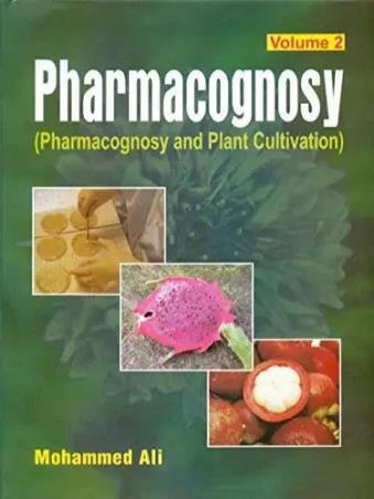 Book cover number 1 for Pharmacognosy (Pharmacognosy And Plant Cultivation) : Volume 2 written by Mohammed Ali published by CBS Publishers & Distributors Pvt. Ltd.