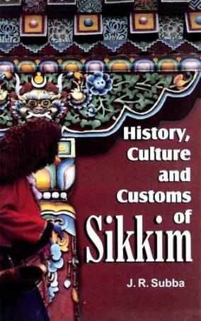 Book cover number 1 for History, Culture And Customs Of Sikkim written by J. R. Subba published by Gyan Publishing House