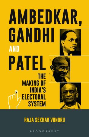 Book cover number 1 for Ambedkar, Gandhi And Patel : The Making Of India's Electoral System written by Raja Sekhar Vundru published by Bloomsbury Publishing