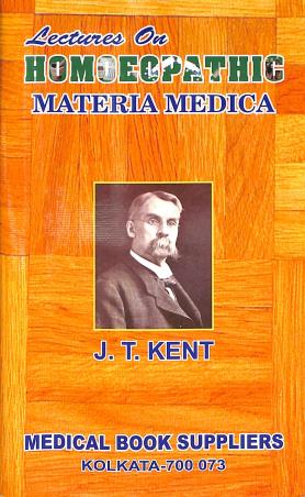 Book cover number 1 for Lectures On Homoeopathic Materia Medica written by J . T. Kent published by Medical Book Suppliers