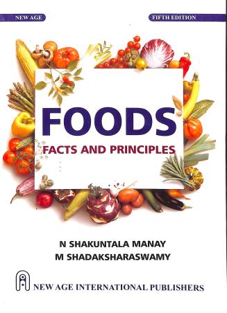 Book cover number 1 for Foods Facts And Principles written by N. Shakuntala Manay, M. Shadaksharaswamy published by New Age International (P) Limited, Publishers