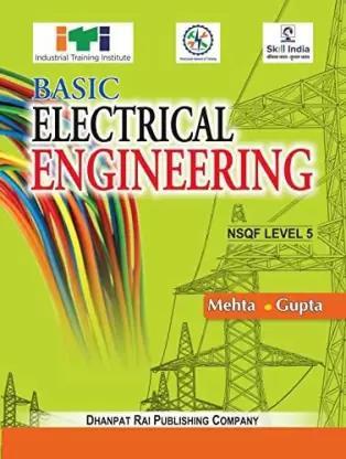 Book cover number 1 for Basic Electrical Engineering NSQF Level 5 written by A. K. Gupta, Y. P. Mehta published by Dhanpat Rai Publishing Company (P) Ltd.