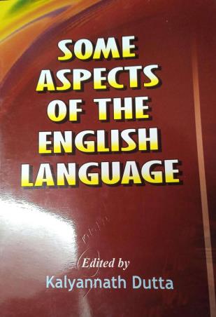 Book cover number 1 for Some Aspects Of The English Language written by Kalyannath Dutta published by Debi Book Concern