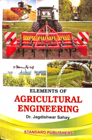 Book cover number 1 for Elements Of Agricultural Engineering written by Jagdishwar Sahay published by Standard Publishers Distributors
