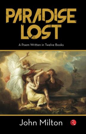 Book cover number 1 for Paradise Lost : A Poem Written In Twelve Books written by John Milton published by Rupa Publications India
