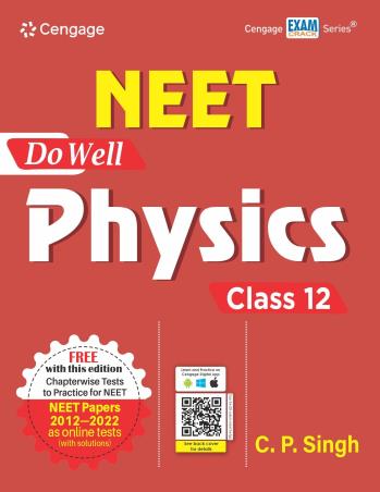 Book cover number 1 for NEET Do Well Physics : Class 12 written by C. P. Singh published by Cengage Learning India Private Limited
