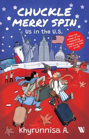 Book cover number 1 for Chuckle Merry Spin : Us In The U. S. written by Khyrunnisa A. published by Westland