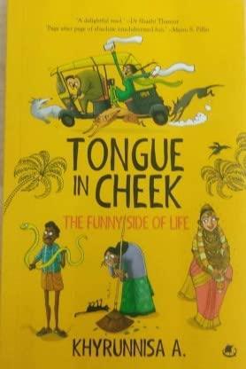 Book cover number 1 for Tongue In Cheek The Funny Side Of Life written by Khyrunnisa A. published by Westland