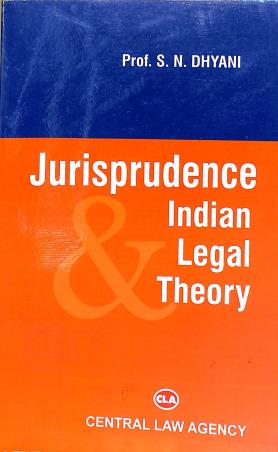 Book cover number 1 for Jurisprudence Indian Legal Theory written by S. N. Dhyani published by Central Law Agency