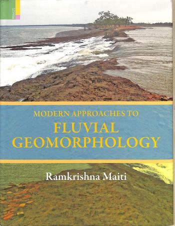 Book cover number 1 for Modern Approaches To Fluvial Geomorphology written by Ramkrishna Maiti published by Primus Books